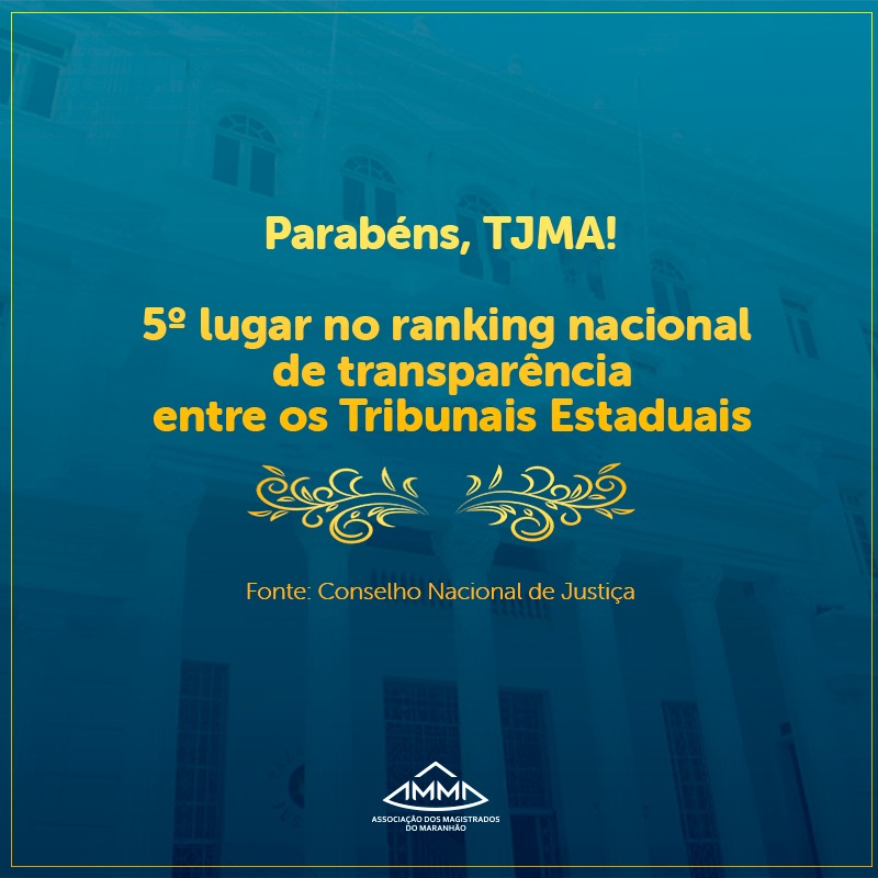 TJMA alcança a 5ª posição no Ranking  de Transparência do CNJ entre os Tribunais Estaduais