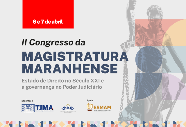 Abertas as inscrições para II Congresso da Magistratura Maranhense que será realizado dias 6 e 7 de abril