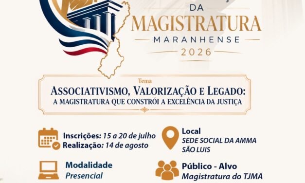 ESMAM e AMMA realizam Seminário de Valorização da Magistratura Maranhense